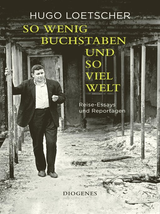 Title details for So wenig Buchstaben und so viel Welt by Hugo Loetscher - Available